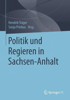 Politik Und Regieren in Sachsen-Anhalt (Paperback)