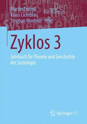 Zyklos 3: Jahrbuch F r Theorie Und Geschichte Der Soziologie (Paperback)
