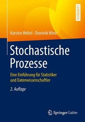 Stochastische Prozesse: Eine Einf hrung F r Statistiker Und Datenwissenschaftler (Paperback)