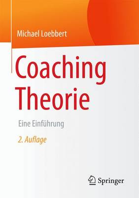 Coaching Theorie: Eine Einf hrung (Paperback)