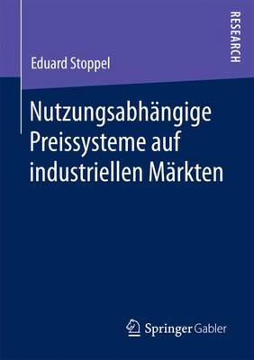 Nutzungsabh ngige Preissysteme Auf Industriellen M rkten (Paperback)