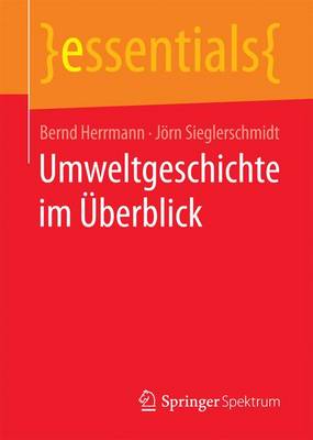 Umweltgeschichte Im berblick - Essentials (Paperback)