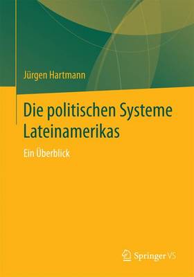 Die Politischen Systeme Lateinamerikas: Ein �berblick (Paperback)