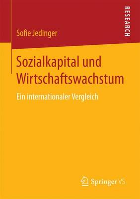 Sozialkapital Und Wirtschaftswachstum: Ein Internationaler Vergleich (Paperback)