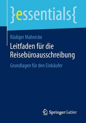 Leitfaden F r Die Reiseb roausschreibung: Grundlagen F r Den Eink ufer - Essentials (Paperback)