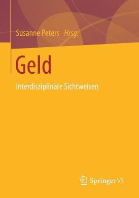 Geld: Interdisziplin re Sichtweisen (Paperback)