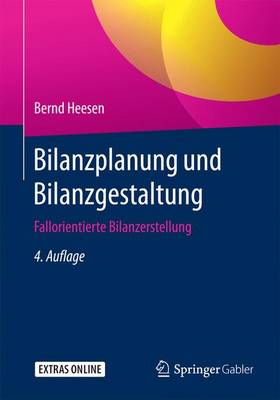 Bilanzplanung Und Bilanzgestaltung: Fallorientierte Bilanzerstellung (Paperback)