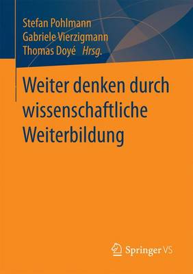 Weiter Denken Durch Wissenschaftliche Weiterbildung (Paperback)