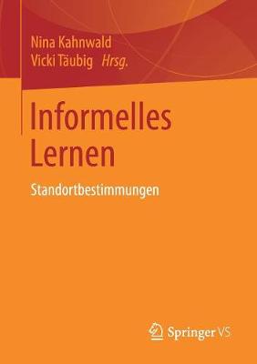 Informelles Lernen: Standortbestimmungen (Paperback)