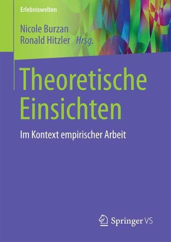 Theoretische Einsichten: Im Kontext Empirischer Arbeit - Erlebniswelten (Paperback)