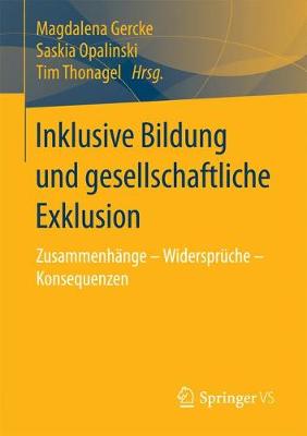 Inklusive Bildung Und Gesellschaftliche Exklusion: Zusammenh�nge - Widerspr�che - Konsequenzen (Paperback)