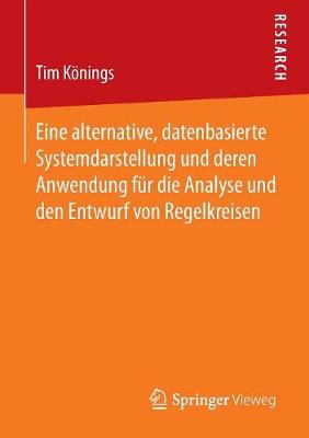 Eine Alternative, Datenbasierte Systemdarstellung Und Deren Anwendung F r Die Analyse Und Den Entwurf Von Regelkreisen (Paperback)
