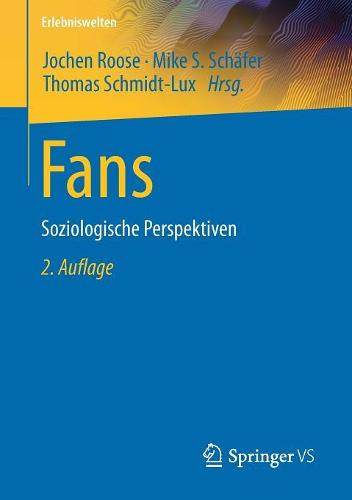 Fans: Soziologische Perspektiven - Erlebniswelten (Paperback)