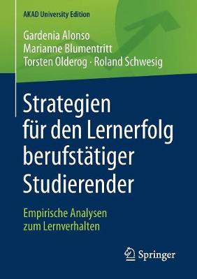 Strategien F�r Den Lernerfolg Berufst�tiger Studierender: Empirische Analysen Zum Lernverhalten - Akad University Edition (Paperback)