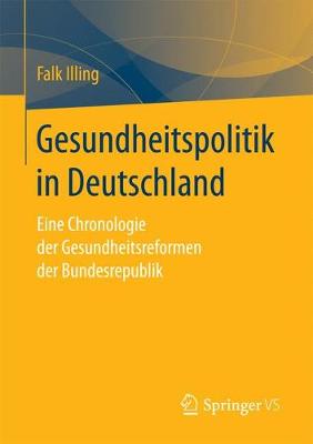 Gesundheitspolitik in Deutschland: Eine Chronologie Der Gesundheitsreformen Der Bundesrepublik (Paperback)