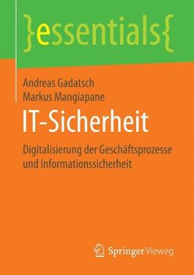 It-Sicherheit: Digitalisierung Der Gesch�ftsprozesse Und Informationssicherheit - Essentials (Paperback)