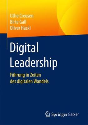 Digital Leadership: Fuhrung in Zeiten Des Digitalen Wandels (Hardback)