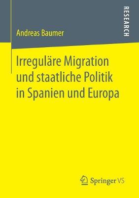 Irregul re Migration Und Staatliche Politik in Spanien Und Europa (Paperback)