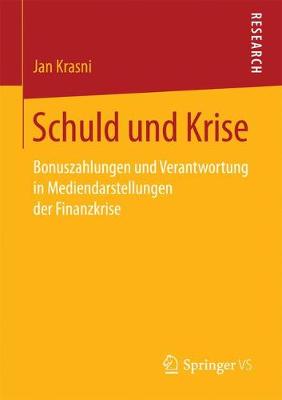 Schuld Und Krise: Bonuszahlungen Und Verantwortung in Mediendarstellungen Der Finanzkrise (Paperback)