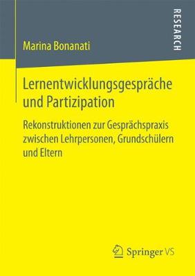 Lernentwicklungsgespr che Und Partizipation: Rekonstruktionen Zur Gespr chspraxis Zwischen Lehrpersonen, Grundsch lern Und Eltern (Paperback)