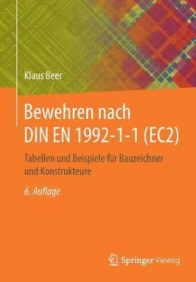 Bewehren Nach Din En 1992-1-1 (Ec2): Tabellen Und Beispiele F r Bauzeichner Und Konstrukteure (Paperback)