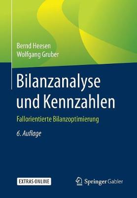 Bilanzanalyse Und Kennzahlen: Fallorientierte Bilanzoptimierung (Paperback)