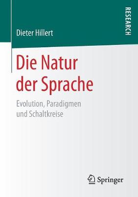 Die Natur Der Sprache: Evolution, Paradigmen Und Schaltkreise (Paperback)