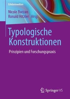 Typologische Konstruktionen: Prinzipien Und Forschungspraxis - Erlebniswelten (Paperback)