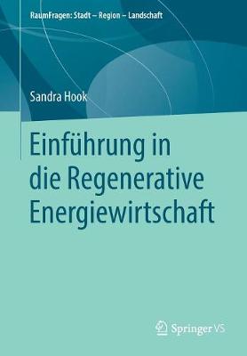 Einfuhrung in Die Regenerative Energiewirtschaft - Raumfragen: Stadt - Region - Landschaft (Paperback)