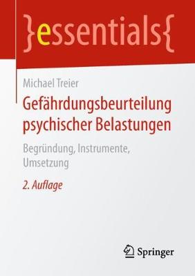 Gefahrdungsbeurteilung Psychischer Belastungen: Begrundung, Instrumente, Umsetzung - Essentials (Paperback)