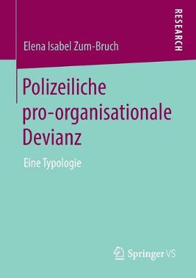 Polizeiliche Pro-Organisationale Devianz: Eine Typologie (Paperback)