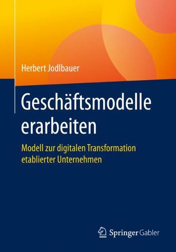 Geschaftsmodelle erarbeiten: Modell zur digitalen Transformation etablierter Unternehmen (Paperback)