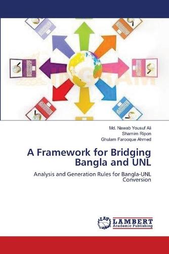 A Framework for Bridging Bangla and Unl (Paperback)