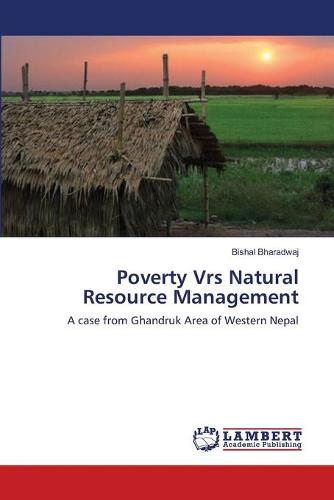 Poverty Vrs Natural Resource Management (Paperback)