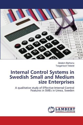 Internal Control Systems in Swedish Small and Medium Size Enterprises (Paperback)