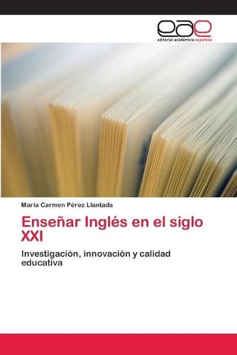 Ensenar Ingles En El Siglo XXI (Paperback)
