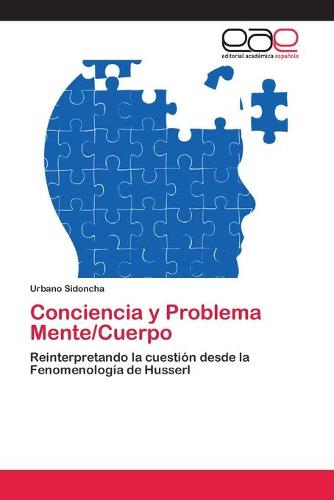 Conciencia y Problema Mente/Cuerpo (Paperback)