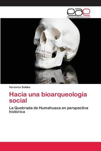Hacia Una Bioarqueologia Social (Paperback)