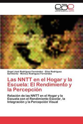 Las Nntt En El Hogar y La Escuela: El Rendimiento y La Percepcion (Paperback)