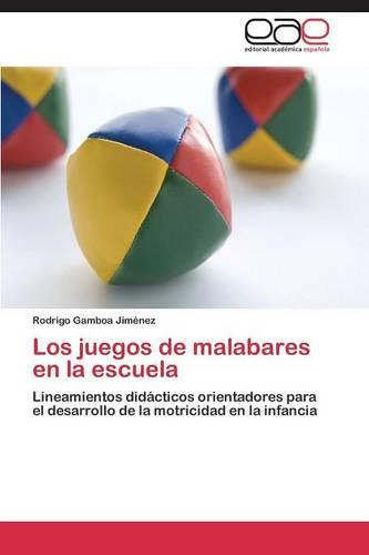 Los Juegos de Malabares En La Escuela (Paperback)