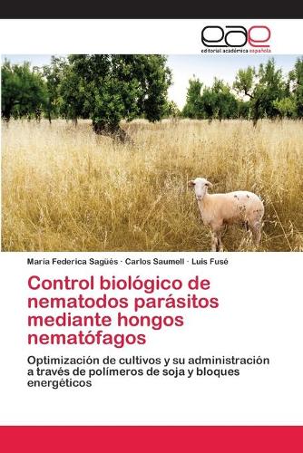 Control biologico de nematodos parasitos mediante hongos nematofagos (Paperback)