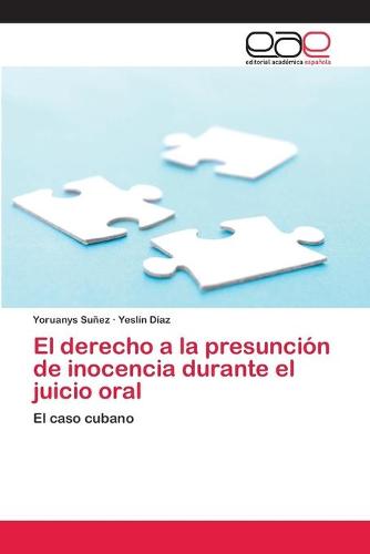 El Derecho a la Presuncion de Inocencia Durante El Juicio Oral (Paperback)