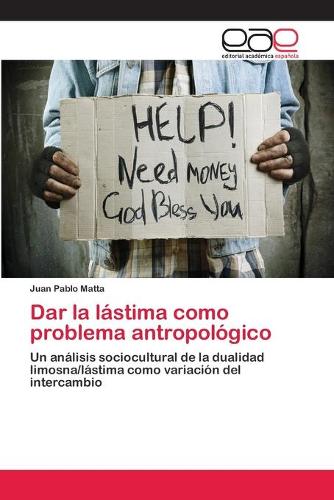 Dar La Lastima Como Problema Antropologico (Paperback)