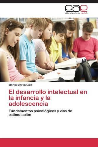 El Desarrollo Intelectual En La Infancia y La Adolescencia (Paperback)