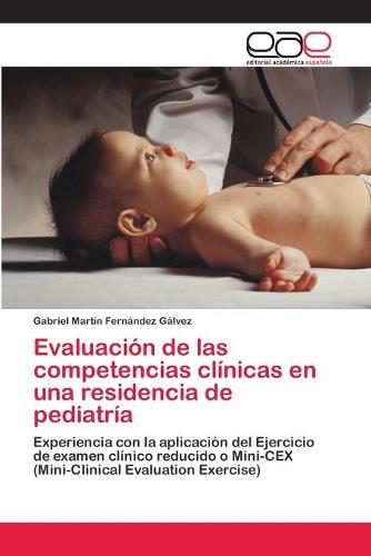 Evaluacion de Las Competencias Clinicas En Una Residencia de Pediatria (Paperback)