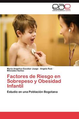 Factores de Riesgo En Sobrepeso y Obesidad Infantil (Paperback)