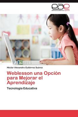 Weblesson Una Opcion Para Mejorar El Aprendizaje (Paperback)