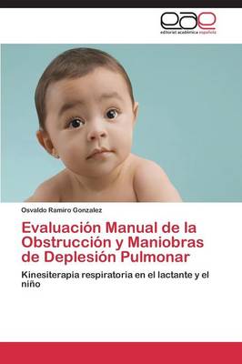 Evaluacion Manual de La Obstruccion y Maniobras de Deplesion Pulmonar (Paperback)
