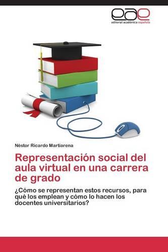 Representacion Social del Aula Virtual En Una Carrera de Grado (Paperback)