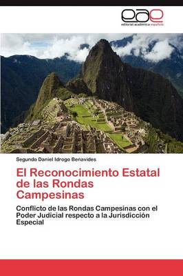 El Reconocimiento Estatal de Las Rondas Campesinas (Paperback)